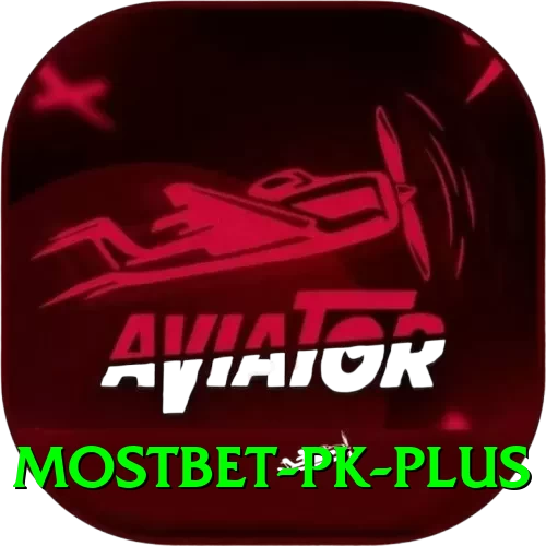 Mostbet PK - Real Money Plus - 2
